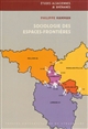 Sociologie des espaces-frontières : les relations transfrontalières autour des frontières françaises de l'Est