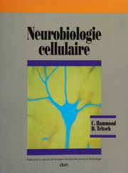 Neurobiologie cellulaire : canaux ioniques et transmission synaptique