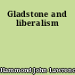 Gladstone and liberalism