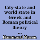 City-state and world state in Greek and Roman political theory until Augustus