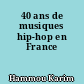 40 ans de musiques hip-hop en France