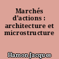Marchés d'actions : architecture et microstructure