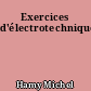 Exercices d'électrotechnique