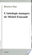 L'ontologie manquée de Michel Foucault : entre l'historique et le transcendantal