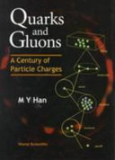 Quarks and gluons : a century of particle charges