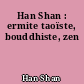 Han Shan : ermite taoïste, bouddhiste, zen