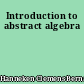Introduction to abstract algebra