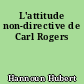 L'attitude non-directive de Carl Rogers
