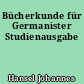 Bücherkunde für Germanister Studienausgabe