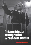 Citizenship and immigration in post-war Britain : the institutional origins of a multicultural nation