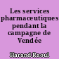 Les services pharmaceutiques pendant la campagne de Vendée