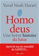 Homo deus : une brève histoire du futur