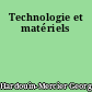 Technologie et matériels