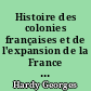 Histoire des colonies françaises et de l'expansion de la France dans le monde : Tome III : Le Maroc, la Tunisie