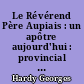 Le Révérend Père Aupiais : un apôtre aujourd'hui : provincial des Missions africaines de Lyon