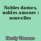 Nobles dames, nobles amours : nouvelles