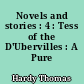 Novels and stories : 4 : Tess of the D'Ubervilles : A Pure woman