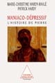 Maniaco-dépressif : l'histoire de Pierre