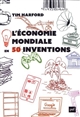 L'économie mondiale en 50 inventions