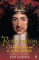 Restoration : Charles II and his kingdoms, 1660-1685