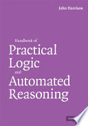 Handbook of practical logic and automated reasoning