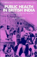Public health in British India : Anglo-Indian preventive medicine, 1859-1914