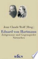 Eduard von Hartmann : Zeitgenosse und Gegenspieler Nietzsches