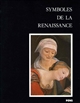 Symboles de la Renaissance. Second volume