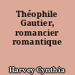 Théophile Gautier, romancier romantique