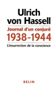Journal d'un conjuré : 1938-1944 : l'insurrection de la conscience : [texte abrégé]