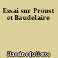 Essai sur Proust et Baudelaire