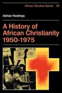 A history of African christianity : 1950-1975