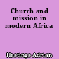 Church and mission in modern Africa