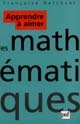 Apprendre à aimer les mathématiques : conditions socio-institutionnelles et élaboration psychique dans les ateliers mathématiques