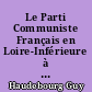 Le Parti Communiste Français en Loire-Inférieure à la libération : 1944-1947