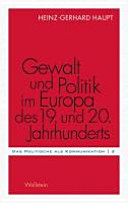 Gewalt und Politik im Europa des 19. und 20. Jahrhunderts