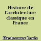 Histoire de l'architecture classique en France