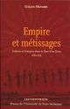 Empire et métissages : Indiens et Français dans le Pays d'en Haut, 1660-1715