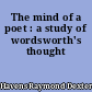 The mind of a poet : a study of wordsworth's thought