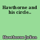 Hawthorne and his circle..