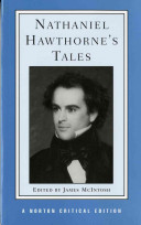 Nathaniel Hawthorne's tales : authoritative texts backgrounds criticism