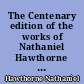 The Centenary edition of the works of Nathaniel Hawthorne : 7 : A Wonder book and Tanglewood tales