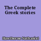The Complete Greek stories