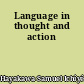 Language in thought and action
