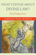 What's divine about divine law? : early perspectives