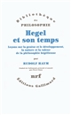 Hegel et son temps : leçons sur la genèse et le développement, la nature et la valeur de la philosophie hégélienne