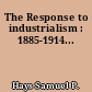 The Response to industrialism : 1885-1914...