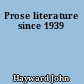 Prose literature since 1939