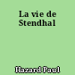 La vie de Stendhal