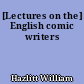 [Lectures on the] English comic writers
